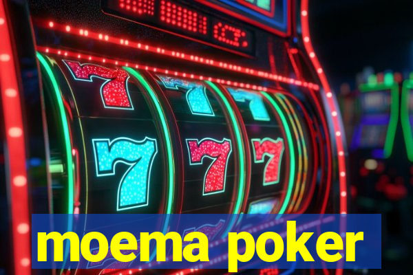 moema poker